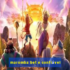 maromba bet e confiável